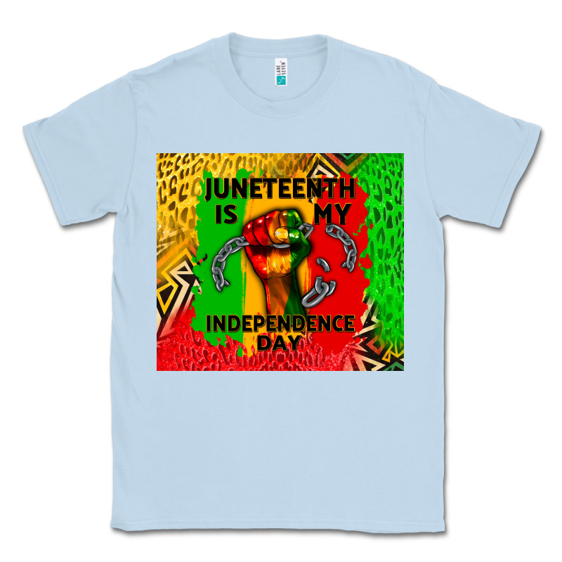 Juneteenth Is My Independence Day Classic Tee by CowGirlArtShop | Teevron
