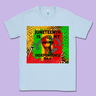 Juneteenth Is My Independence Day Classic Tee Designed By Cowgirlartshop