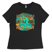 Black give thanks for a little and you will find a lot Ladies Tee - CowGirlArtShop