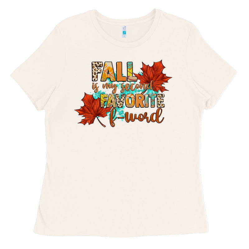 Fall Is My Second Favorite F Word Ladies Tee by CowGirlArtShop | Teevron