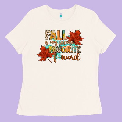 Fall Is My Second Favorite F Word Ladies Tee Designed By Cowgirlartshop
