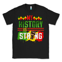 Black my history is strong Classic Tee - CowGirlArtShop
