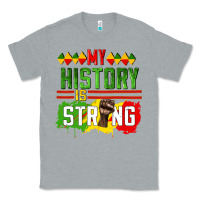 Heather Grey my history is strong Classic Tee - CowGirlArtShop