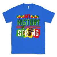 True Royal my history is strong Classic Tee - CowGirlArtShop