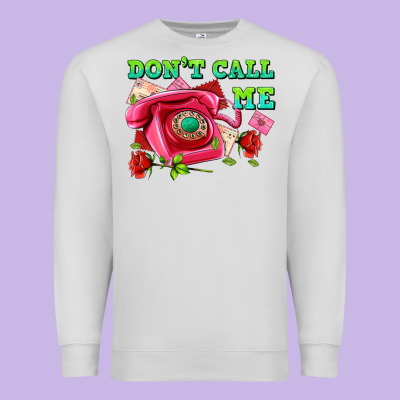 Dont Call Me With Pink Phone And Letters Premium Sweatshirt Designed By Adodesignshop
