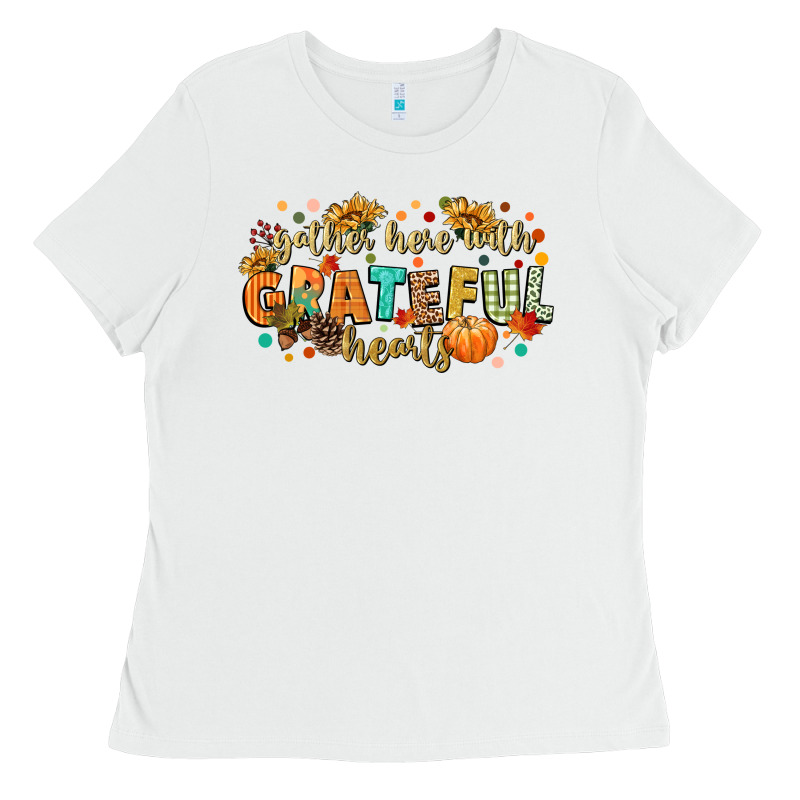 Gather Here With Grateful Hearts Ladies Tee by CowGirlArtShop | Teevron