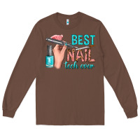 Chestnut best nail tech ever bbs Long Sleeve Tee - BundleAndBundleShop