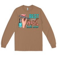 Best Nail Tech Ever Bbs Long Sleeve Tee | Teevron