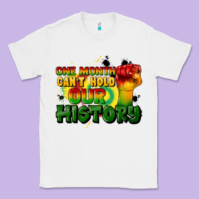 One Month Cant Hold Our History Classic Tee Designed By Cowgirlartshop