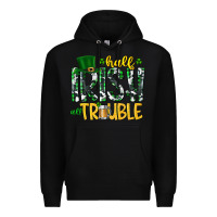 Black Half Irish All Trouble Premium Hoodie - CowhideDigitalArt