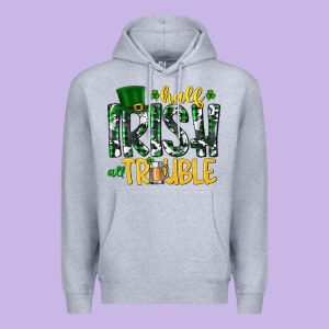 Half Irish All Trouble Premium Hoodie Designed By Cowhidedigitalart