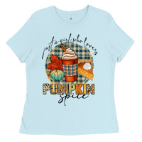 Baby Blue just a girl who loves pumpkin spice Ladies Tee - CowGirlArtShop