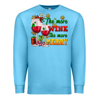 Ocean Blue The more wine the more merry Premium Sweatshirt - AdoDesignShop