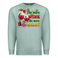 Seafoam The more wine the more merry Premium Sweatshirt - AdoDesignShop