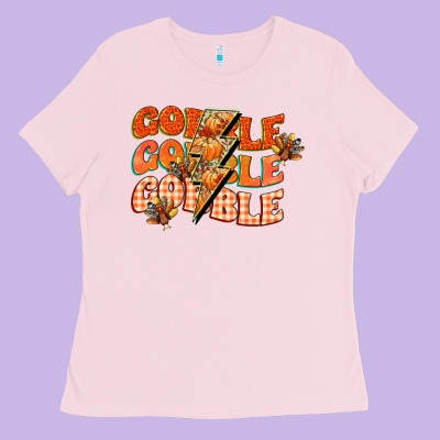 Gobble Gobble Gobble Ladies Tee Designed By Cowgirlartshop