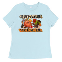 Baby Blue just a girl who loves fall Ladies Tee - CowGirlArtShop