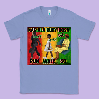 Rosa Sat So Ruby Could Walk So Kamala Could Run Tu Classic Tee Designed By Cowgirlartshop