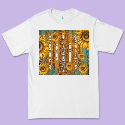 Self Reminders With Sunflowers Premium Tee Designed By Tumblerdesignbyshophia