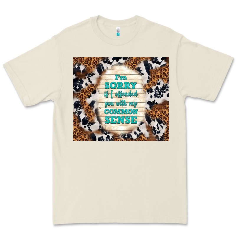 I'm Sorry If I Offended You With My Common Sense Premium Tee by TumblerDesignByShophia | Teevron