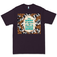 Plum i'm sorry if i offended you with my common sense Premium Tee - TumblerDesignByShophia