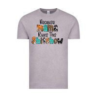 Vintage Zinc Because Mama Runs This Shitshow Vintage Tee - CowCowDesign