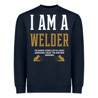 I Am A Welder - Welder Job Gift Funny Heavyweight Sweatshirt | Teevron