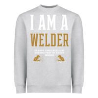 Heather Grey I Am A WELDER - WELDER Job Gift Funny Heavyweight Sweatshirt - artisFamous