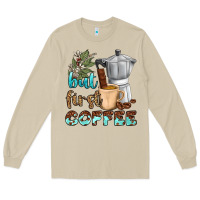 Mushroom coffee cups but first coffee bbs Long Sleeve Tee - BundleAndBundleShop