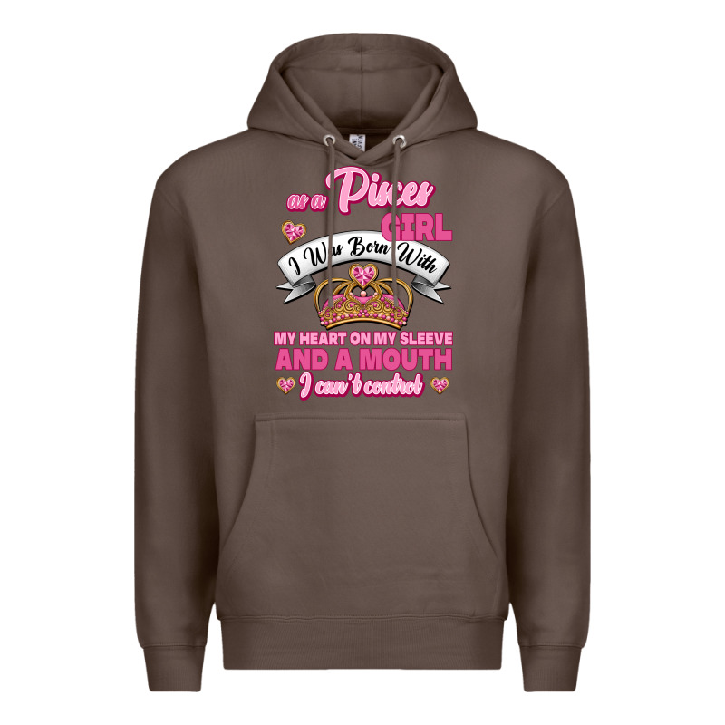 As A Pisces Girl I Was Born With My Heart On My Sleeve And A Mouth Premium Hoodie by Jasminsmagicworld | Teevron