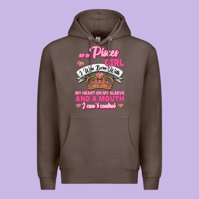 As A Pisces Girl I Was Born With My Heart On My Sleeve And A Mouth Premium Hoodie Designed By Jasminsmagicworld