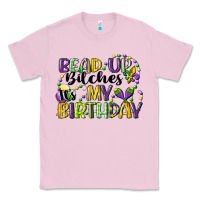 Bubblegum Pink bead up bitches itsmy birthday cg (1) Classic Tee - CowGirlArtShop