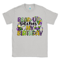 Moon Dust bead up bitches itsmy birthday cg (1) Classic Tee - CowGirlArtShop