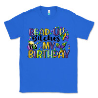 True Royal bead up bitches itsmy birthday cg (1) Classic Tee - CowGirlArtShop