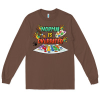 Chestnut Normal Is Overrated Long Sleeve Tee - FaDigitalArtStudio