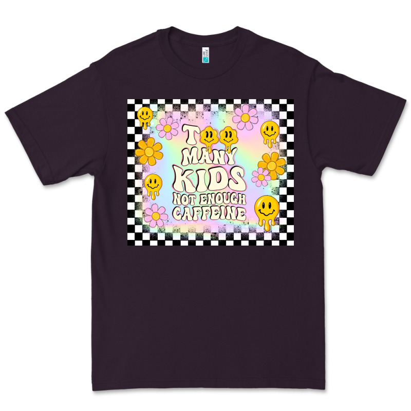 Too Many Kids Not Enough Caffeine Premium Tee by TumblerDesignByShophia | Teevron