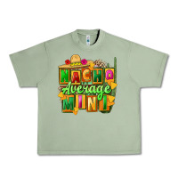 Oil Green Nacho average mini Urban Heavy Tee - FaDigitalArtStudio