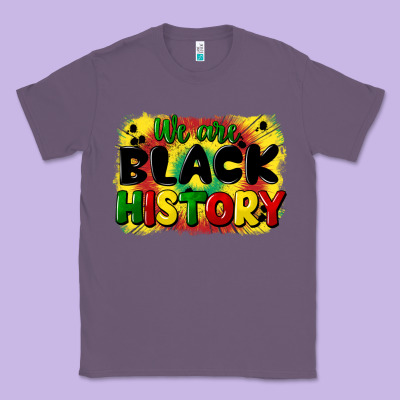 We Are Black History Classic Tee Designed By Cowgirlartshop