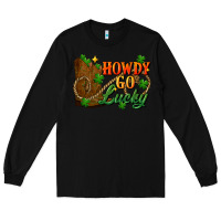 Black Howdy go lucky st. patricks day Long Sleeve Tee - FaDigitalArtStudio