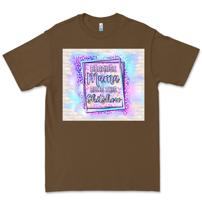 Because Mama Runs This Shitshow Premium Tee by TumblerDesignByShophia | Teevron