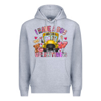 I Have A Bus Full Of Valentines Premium Hoodie | Teevron