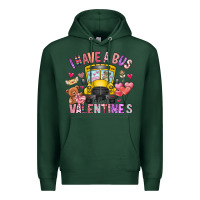 Sports Green i have a bus full of valentines Premium Hoodie - CowhideDigitalArt