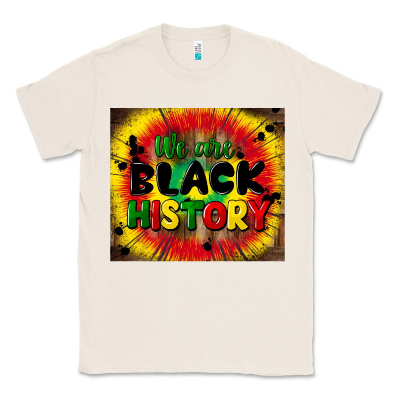 We Are Black History Classic Tee by CowGirlArtShop | Teevron