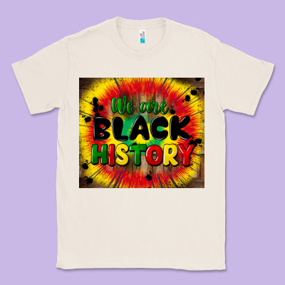 We Are Black History Classic Tee Designed By Cowgirlartshop