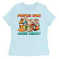 Baby Blue pumpkin spice and jesus christ Ladies Tee - CowGirlArtShop