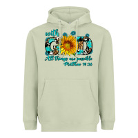 With God All Things Are Possible Sunflower Heavyweight Hoodie | Teevron