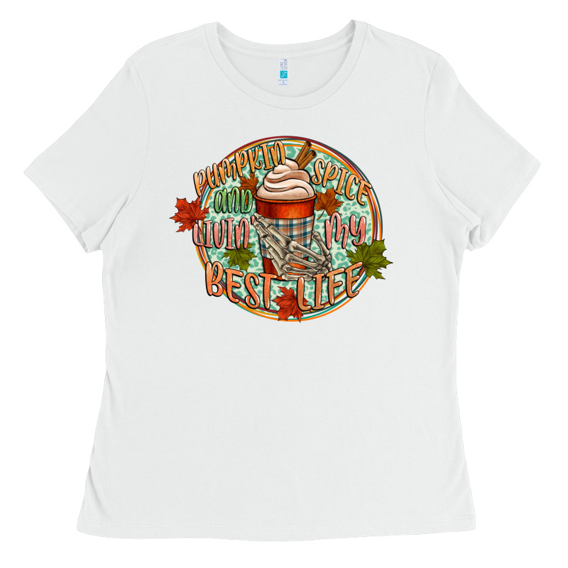Pumpkin Spice And Livin My Best Life Ladies Tee by CowGirlArtShop | Teevron