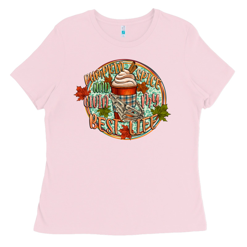 Pumpkin Spice And Livin My Best Life Ladies Tee by CowGirlArtShop | Teevron