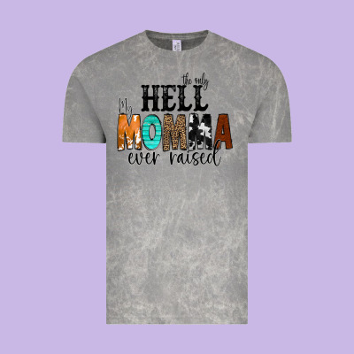 The Only Hell My Momma Ever Raised Vintage Tee Designed By Cowcowdesign