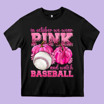 In October We Wear Pink And Watch Baseball Heavy Core Tee Designed By Texasbilliewilder
