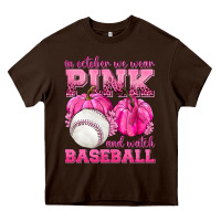 Chocolate Brown In October We Wear Pink and Watch Baseball Heavy Core Tee - texasbilliewilder
